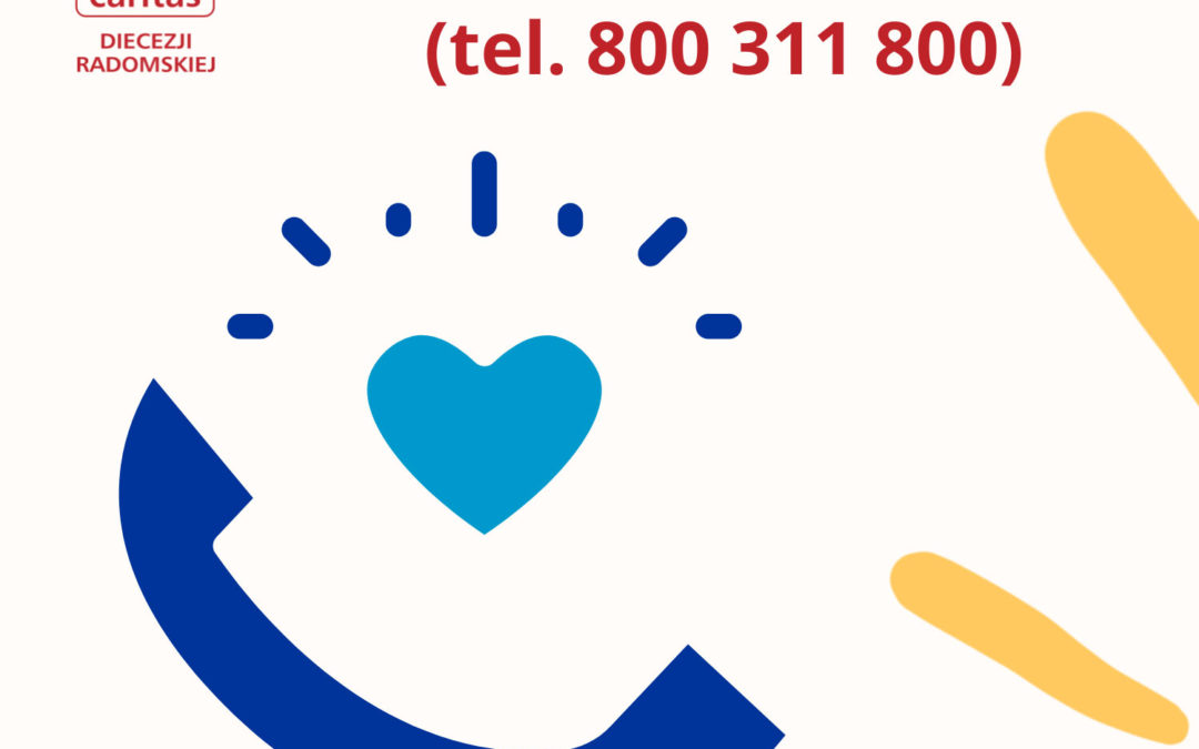 Wznawiamy Działalność! „Linii Braterskich Serc” (tel. 800 311 800)